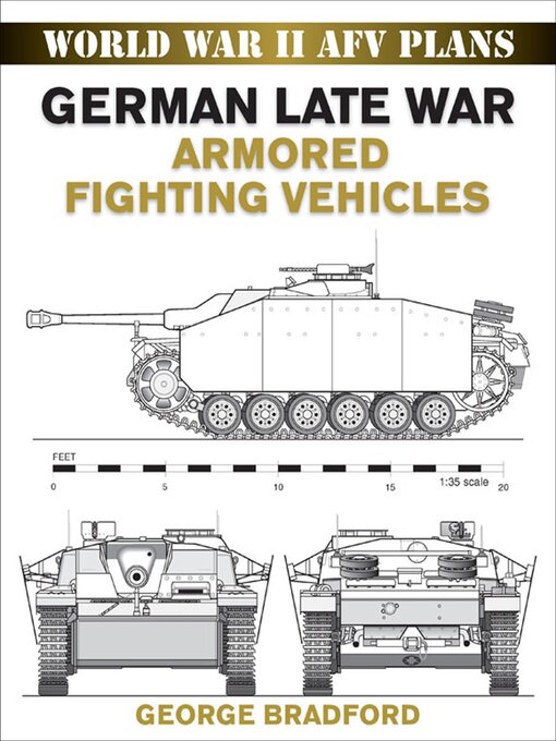 Title details for German Late War Armored Fighting Vehicles by George Bradford - Available